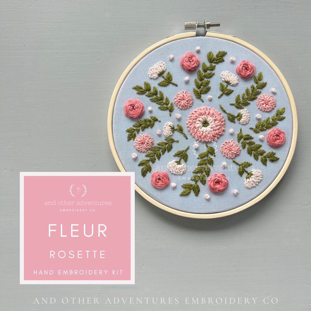 Fleur Rosette - Beginner Hand Embroidery Kit by And Other Adventures Embroidery Co