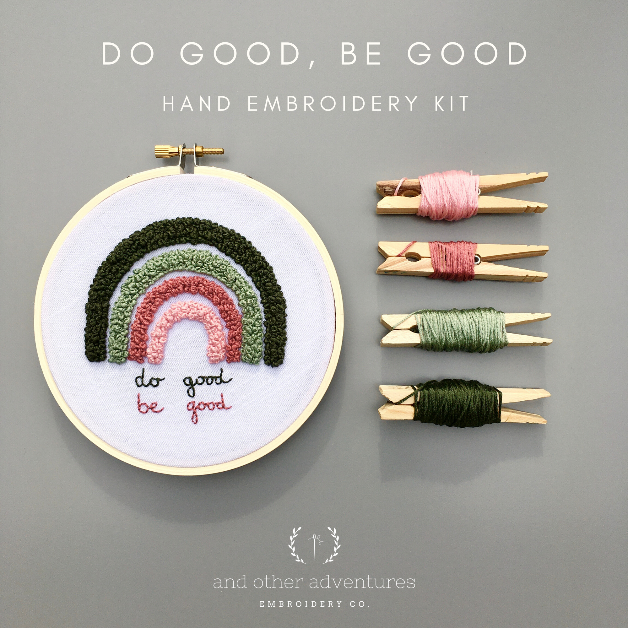 Do Good Be Good Beginner Rainbow Hand Embroidery Kit by And Other Adventures Embroidery Co