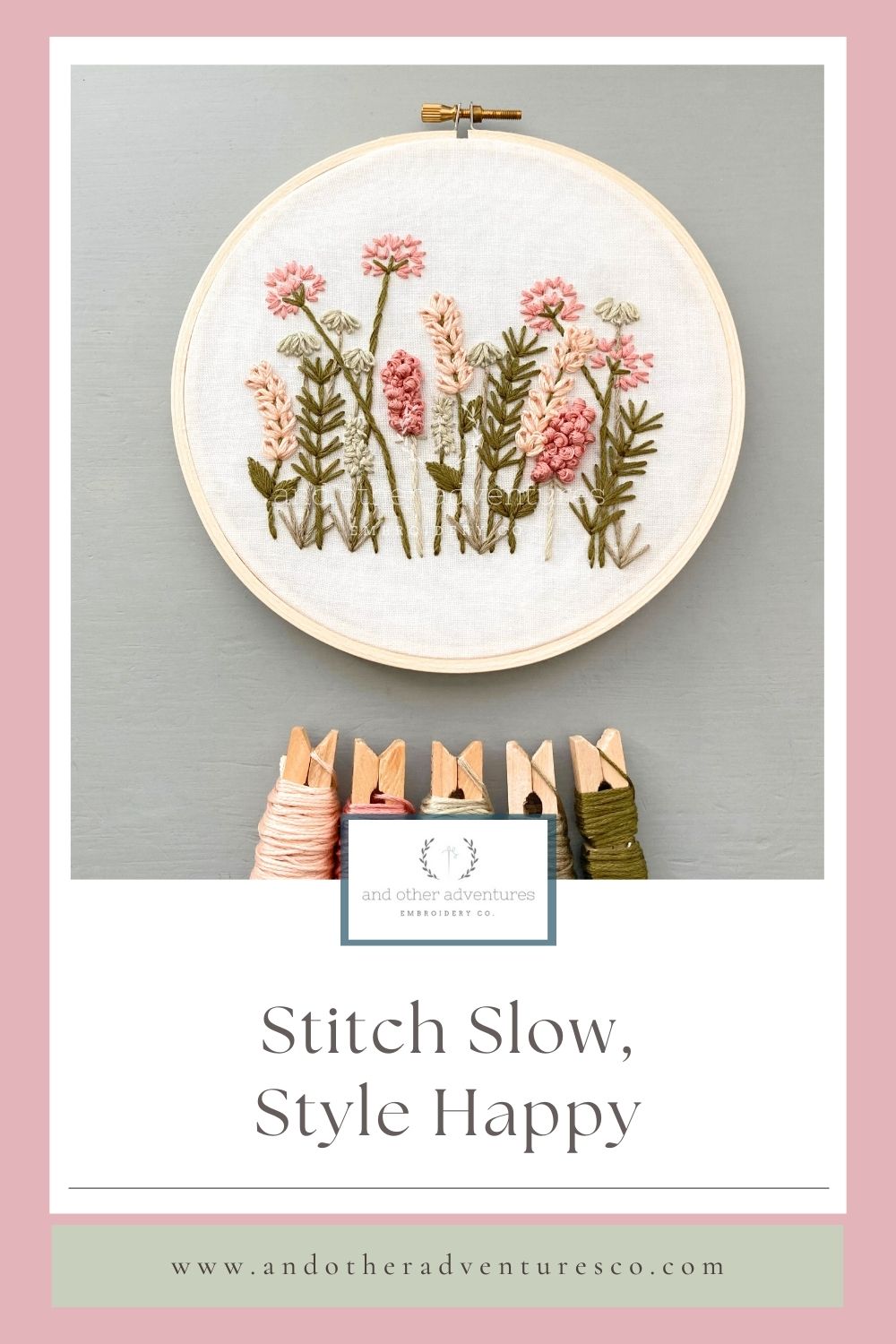 Stitch Slow, Style Happy - blog post by Colleen at And Other Adventures Embroidery Co