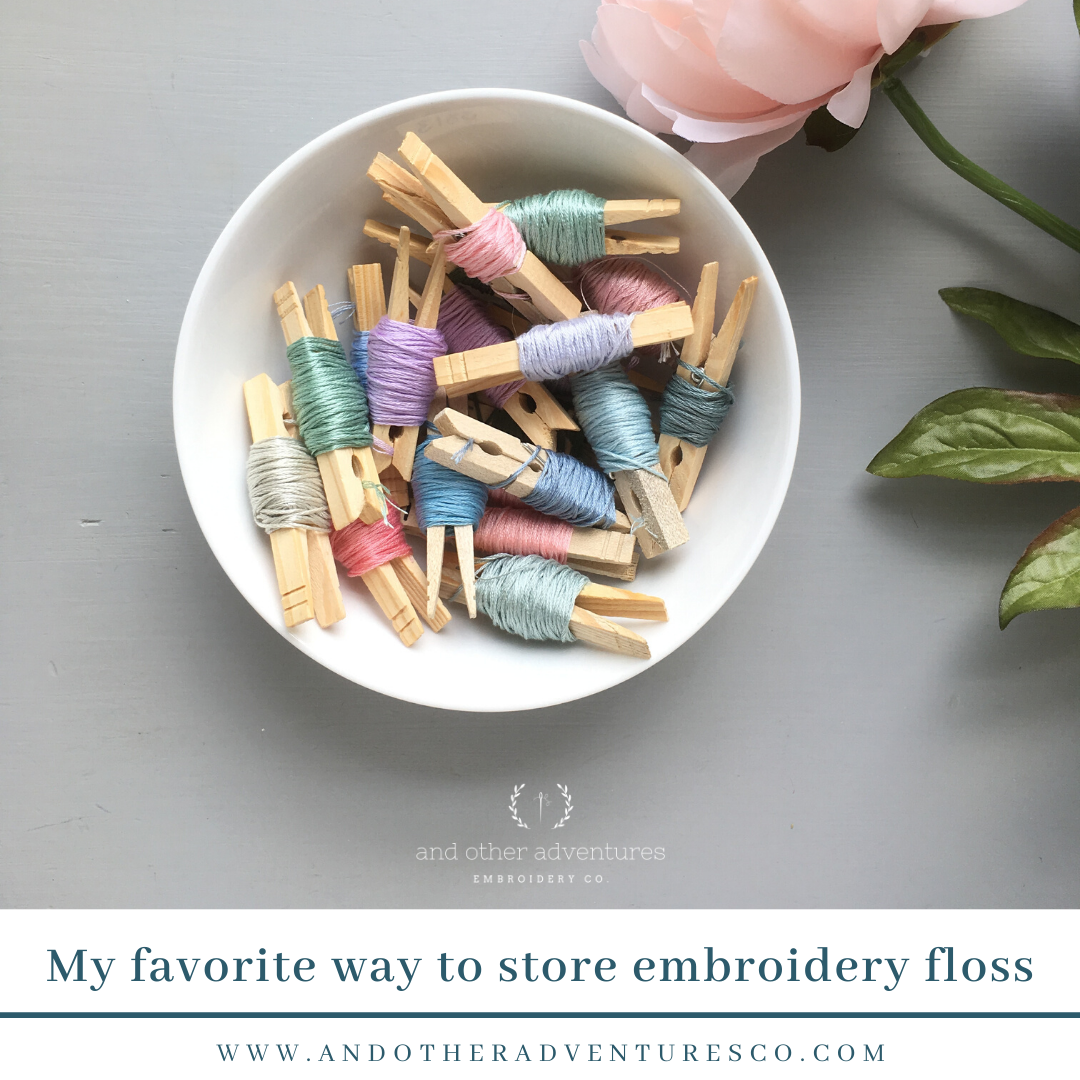 Why the heck do I store my embroidery floss on clothespins? - And Other  Adventures Embroidery Co