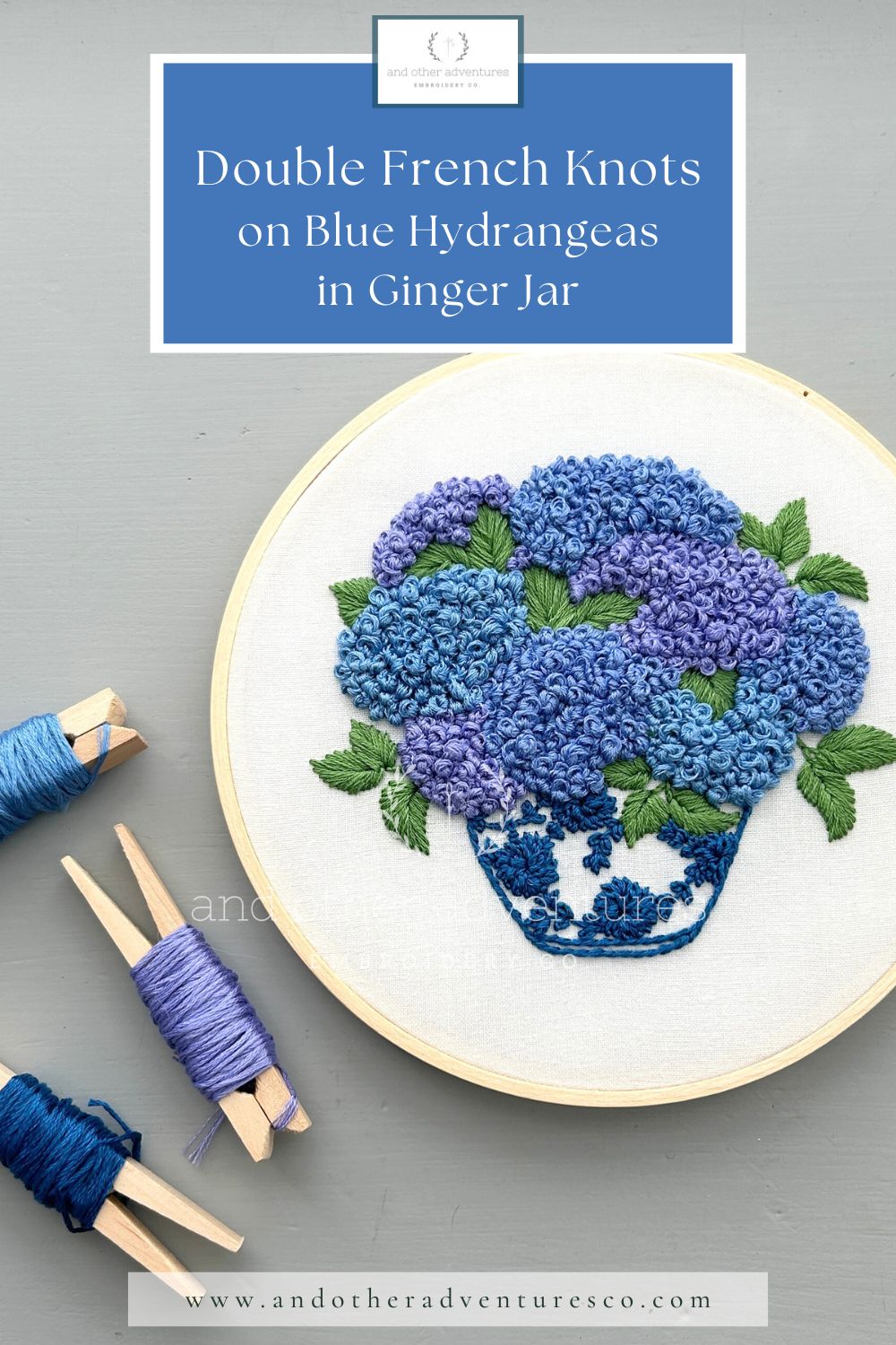 Double French Knots on Blue Hydrangeas in Ginger Jar - Video Tutorial by And Other Adventures Embroidery Co