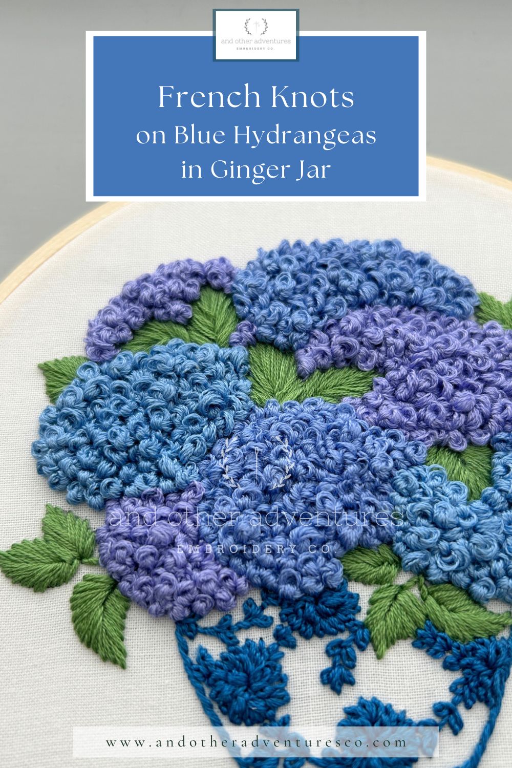 Fluffy French Knots on Blue Hydrangea In Ginger Jar - Video by And Other Adventures Embroidery Co