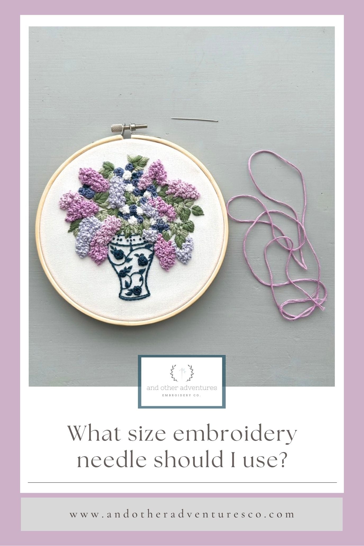 What size embroidery needle should I use? Post by And Other Adventures Embroidery Co