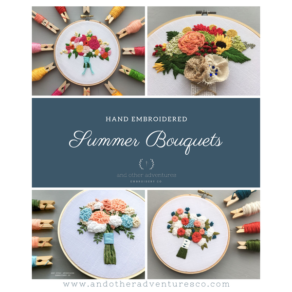 The Bouquets of Summer - And Other Adventures Embroidery Co