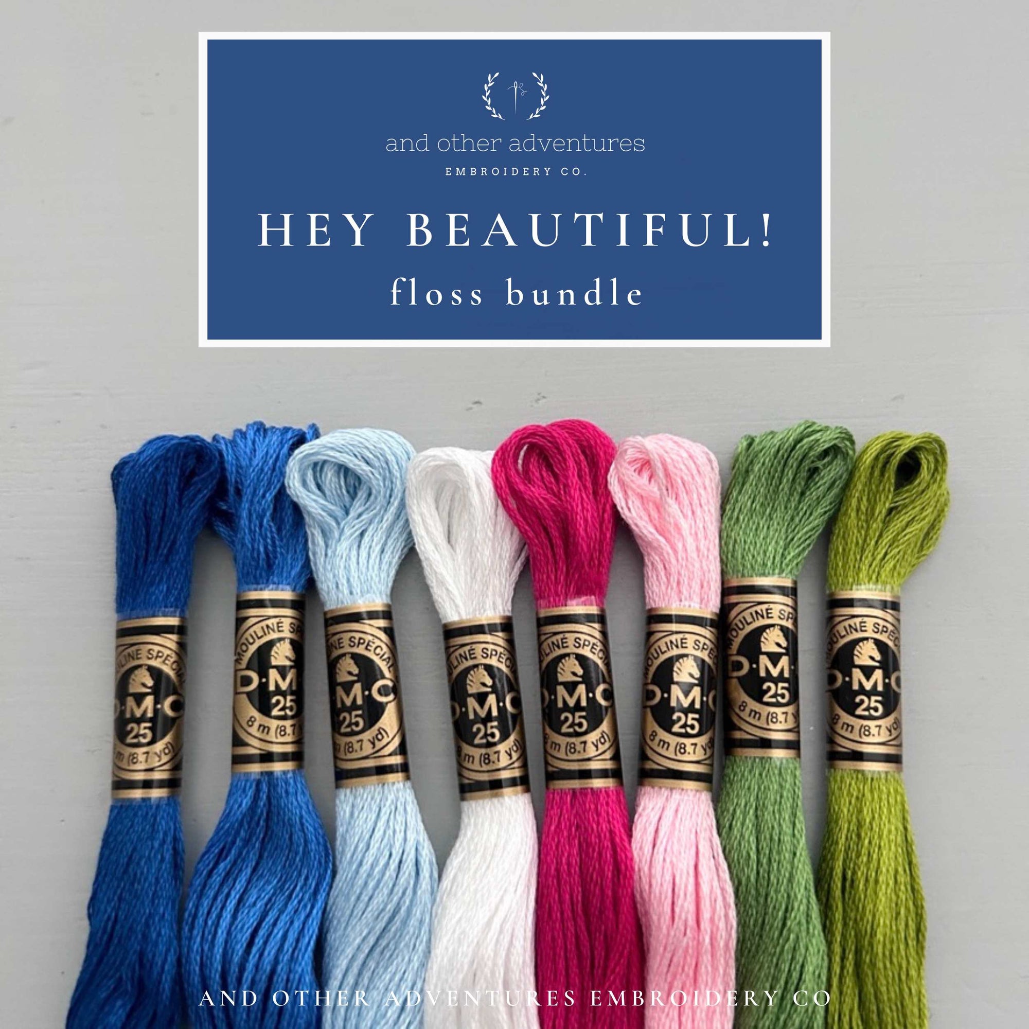 Hey Beautiful! Floss bundle by And Other Adventures Embroidery Co