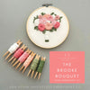 Hand Embroidery Kit - The Brooke Bouquet