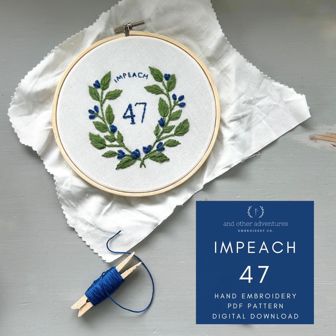 Embroidery hoop with embroidered design and text 'IMPEACH 47' on a white cloth, with a blue label for a digital download.
