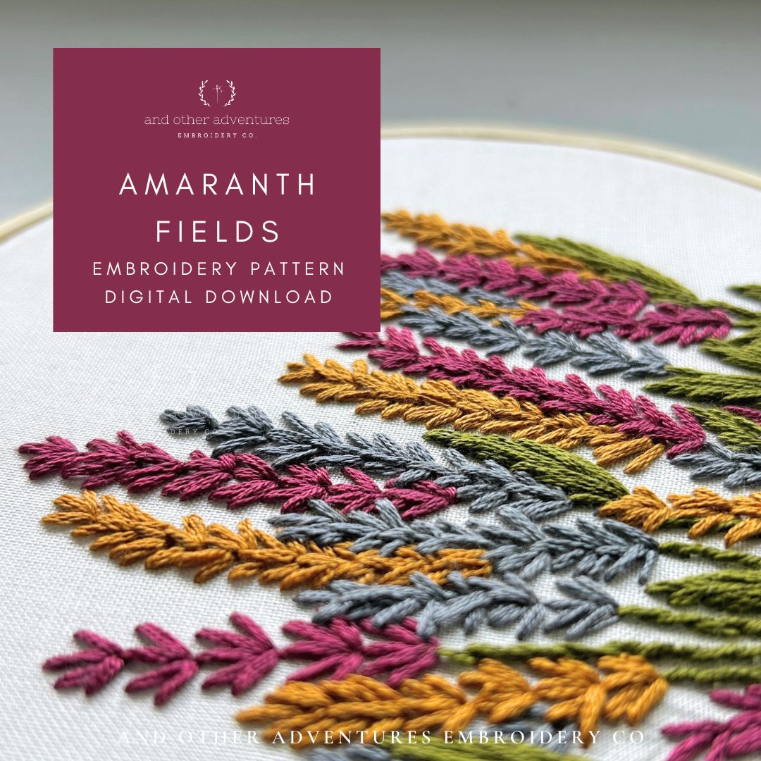 Amaranth Fields Embroidery Pattern Digital Download by And Other Adventures Embroidery Co