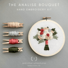 The Analise Bouquet Hand Embroidery Kit | And Other Adventures Embroidery Co