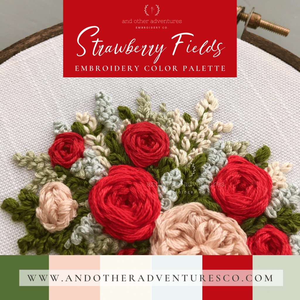 Strawberry Fields Hand Embroidery Color Palette by And Other Adventures Embroidery Co