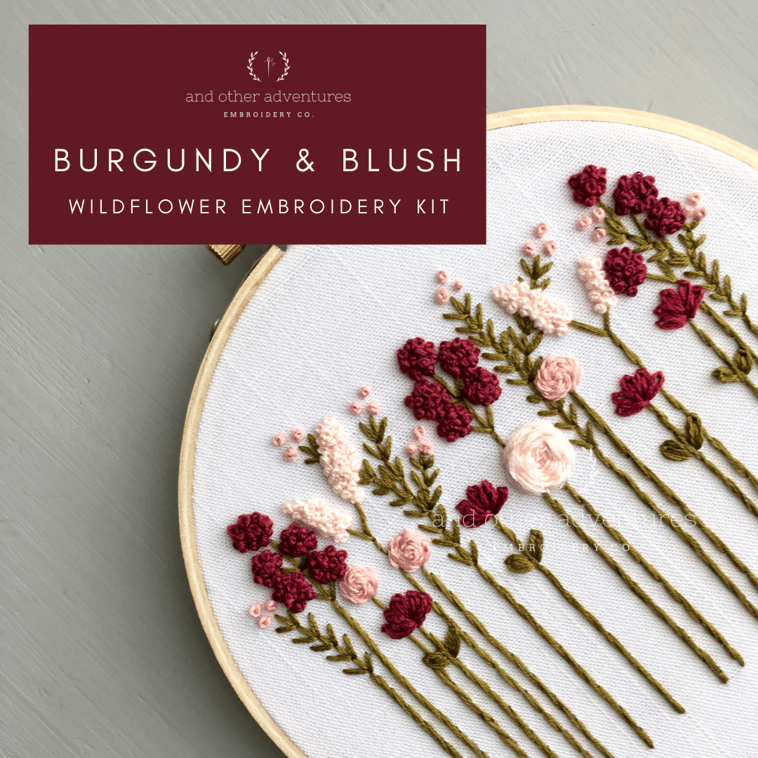 Burgundy & Blush Wildflower Hand Embroidery Kit | And Other Adventures Embroidery Co